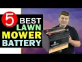 Best Lawn Mower Battery 2026 UPDATED Top 5 Best Lawn Mower Battery Reviews