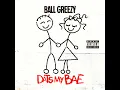 Dats My Bae - Ball Greezy