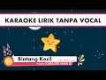 Download Lagu Bintang Kecil Karaoke 🎤  Lagu Anak Populer Karoke Tanpa Vokal