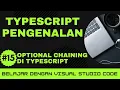 Belajar dengan VSCode Dasar-dasar TypeScript Optional Chaining di TypeScript
