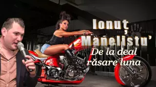 Download Ionut Manelistu - De la deal rasare luna, Mix 2017 MP3