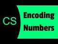 CS Foundations 05 Encoding Numbers Encoding Numbers