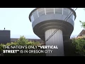 The nation s only vertical street is in Oregon City