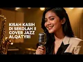 Lagu Kisah Kasih di Sekolah – Obbie Messakh | Smooth Jazz Cover by Alqatyri