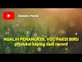 Download Lagu NGALIH PENANGKEB VOC PAKSI BIRU. produksi kaplug dadi record