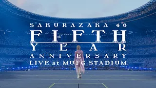 櫻坂46 LIVE Blu-ray & DVD『5th YEAR ANNIVERSARY LIVE at MUFG STADIUM』ダイジェスト映像