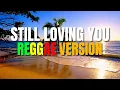 Download Lagu Still Loving You - Reggae Version (Scorpions / DJ Judaz)