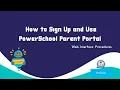 Signing up and using the PowerSchool Parent Portal Web Interface Proccedures