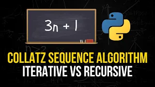 Collatz Sequence in Python Iterative VS Recursive