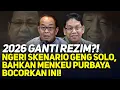 Lagu 2026 GANTI REZIM?! NGERI SKENARIO GENG SOLO, BAHKAN MENKEU PURBAYA BOCORKAN INI!