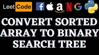Convert Sorted Array To Binary Search Tree Leetcode Python Solution Python