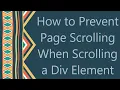 How to Prevent Page Scrolling When Scrolling a Div Element