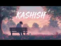 ✨ KASHISH | Ashish Bhatia x Kashish Ratnani | Official Music Video by Omkar Singh ✨