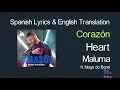 Maluma - Corazón Lyrics English and Spanish (& Portuguese) ft. Nego do Borel (Translation)