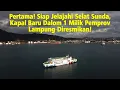 Lagu Pertama! Siap Jelajahi Selat Sunda, Kapal Baru Dalom 1 Milik Pemprov Lampung Diresmikan!