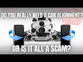 Does Your Car REALLY Need a Wheel Alignment Everything You Need to Know about Car Alignments