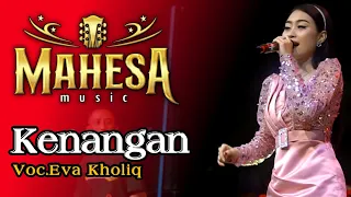 kenangan eva kholiq mahesa music live in pesapen surabaya