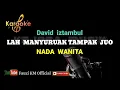 Download Lagu Lah Manyuruak Tampak Juo - David iztambul (Karaoke/Lirik) NADA WANITA