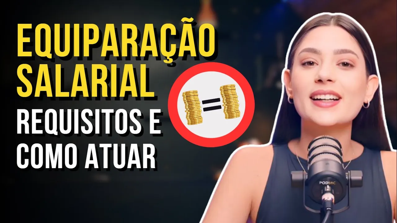 Miniatura do vídeo: Equiparação Salarial no Direito do Trabalho