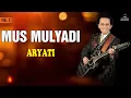 Download Lagu Mus Mulyadi - Aryati (Music Video)