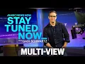 Stay Tuned NOW Streaming Multi-View - January 9