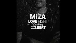 miza feat colbert love right