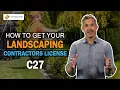 How To Get A Landscaping Contractor License C27 In California
