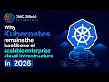 Why Kubernetes Remains the Backbone of Scalable Enterprise Cloud Infrastructure in 2026