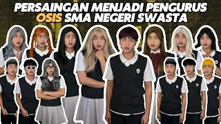 PERSAINGAN MENJADI PENGURUS OSIS SMA NEGERI SWASTA