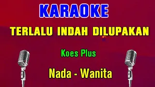 Download ANDAIKAN KAU DATANG KEMBALI - KARAOKE Nada Wanita | Koes Plus MP3
