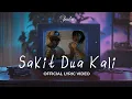 Download Lagu Badai - Sakit Dua Kali (Official Lyric Video)
