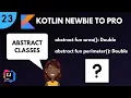 Kotlin Newbie to Pro - ABSTRACT CLASSES