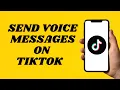 How To Send Voice Messages On TikTok Simple tutorial