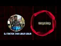 DJ TIKTOK TARI UBUR UBUR 2020