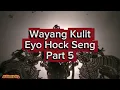 Download Lagu Wayang Kulit Eyo Hock Seng Kisah Pergokanum Guruh Pati Tombak Cindano Part 5