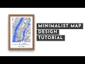 Minimalist Map Poster Tutorial 2022