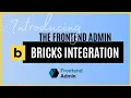 Using Bricks Builder with Frontend Admin for content management Wordpress Tutorial FREE Template