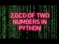 2 To write a Python program to compute the GCD of two numbers