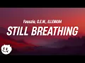 Download Lagu Faouzia, G.E.M., ILLENIUM - Still Breathing (Lyrics)