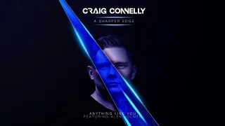 Download Craig Connelly \u0026 Alex Holmes - Anything Like You MP3