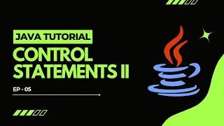Java Tutorial Control Statements II Loops and Jump Statements