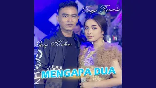 Download Mengapa dua (feat. Gerry mahesa) MP3