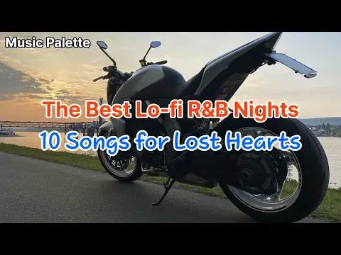 [Playlist] The Best Lo-fi R&B Nights – 10 Songs for Lost Hearts