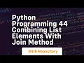 python programming 44 combining list elements with join method