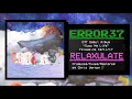 Error37 - Relaxulate [Debut Album Track]