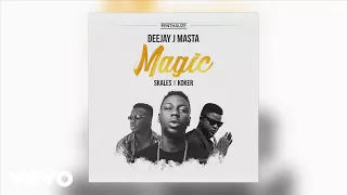 deejay j masta magic official audio ft skales koker