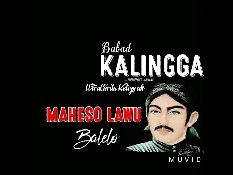 Download MP3 BABAD KELING KALINGGA.ADIPATI MONDHOLIKO MAHESO LAWUNG MBALELO