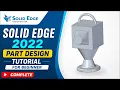 Solid Edge 2022 Part Design Tutorial For Beginner Ordered Modeling