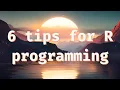 6 basic tips for R programming and development