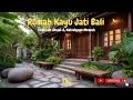 Lagu Rumah Kayu Jati Bali: Keahlian Abadi \u0026 Kehidupan Mewah 🪵🏝️✨